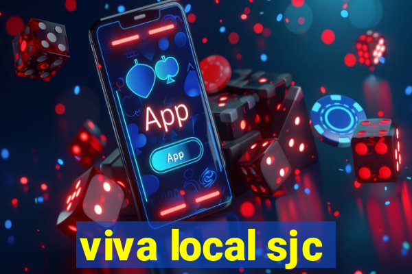 viva local sjc